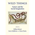 thumbnail image 1 of Wild Things: Nature and the Social Imagination (Paperback), 1 of 1