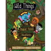 Wild Things - The Magical Forest Adventures, Paperback