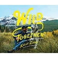 thumbnail image 1 of Pre-Owned Wild Together: My Adventures with Loki the Wolfdog (Hardcover) 168177769X 9781681777696, 1 of 1