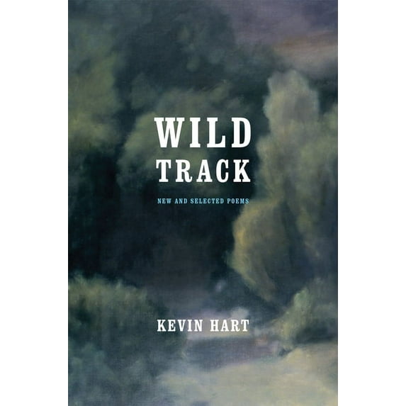 Wild Track: New and Selected Poems, (Paperback)