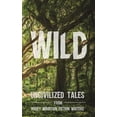 thumbnail image 1 of Wild: Uncivilized Tales from Rocky Mountain Fiction Writers (Paperback), 1 of 1