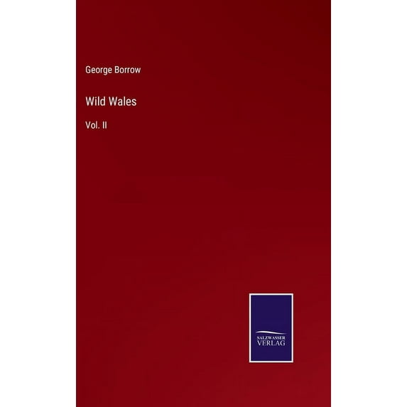 Wild Wales: Vol. II (Hardcover)