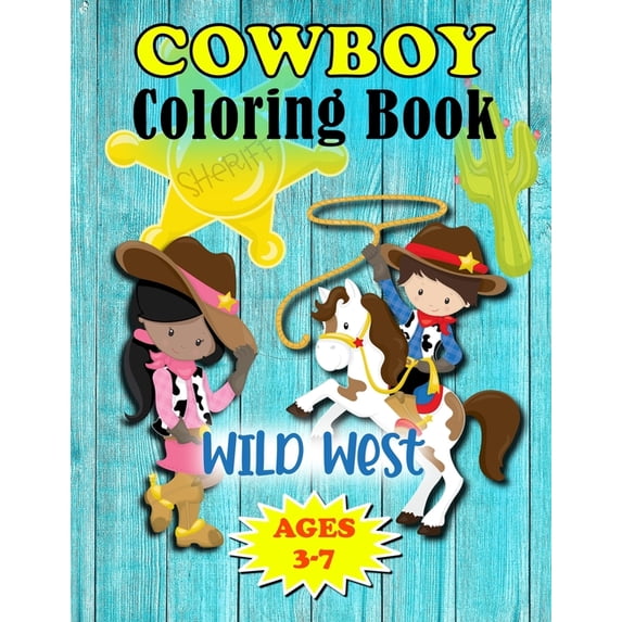 Wild West Cowboy Coloring Book: For Little Kids Ages 3-7, (Paperback)