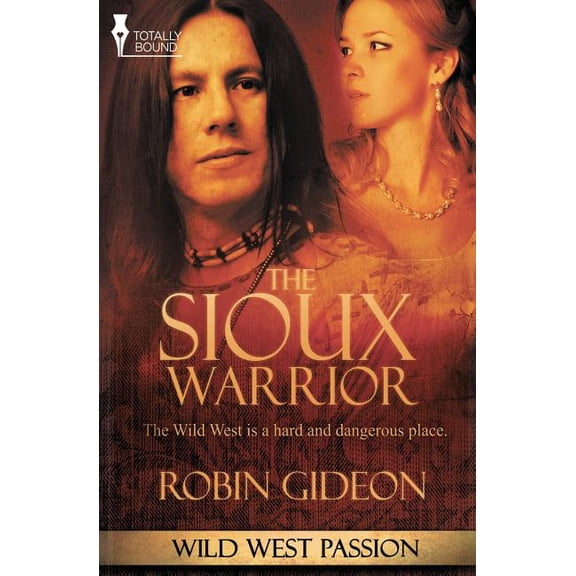 Wild West Passion: The Sioux Warrior (Paperback)