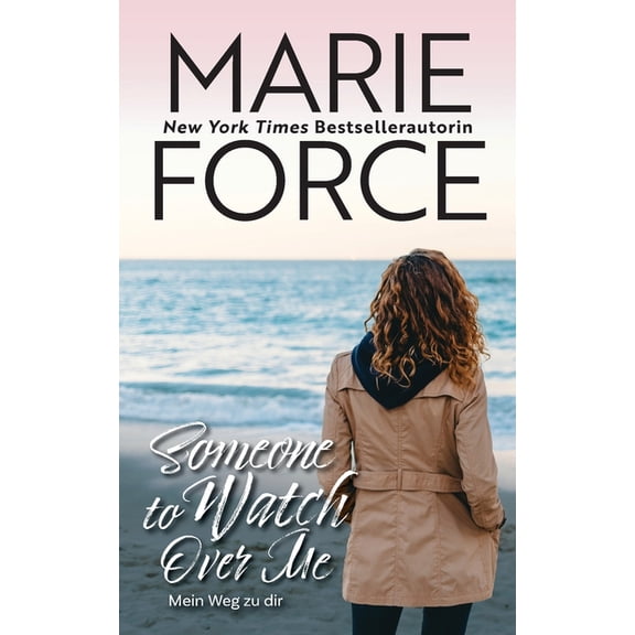 Wild Widows Someone To Watch Over Me - Mein Weg zu dir, Book 4, (Paperback)