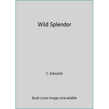 Pre-Owned Wild Splendor (Mass Market Paperback) 1420136828 9781420136821