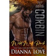 Wild Wolf Pack from the World of Gallize Corbin Wild Wolf Pack from the world of Gallize Shifters, Book 2, Paperback