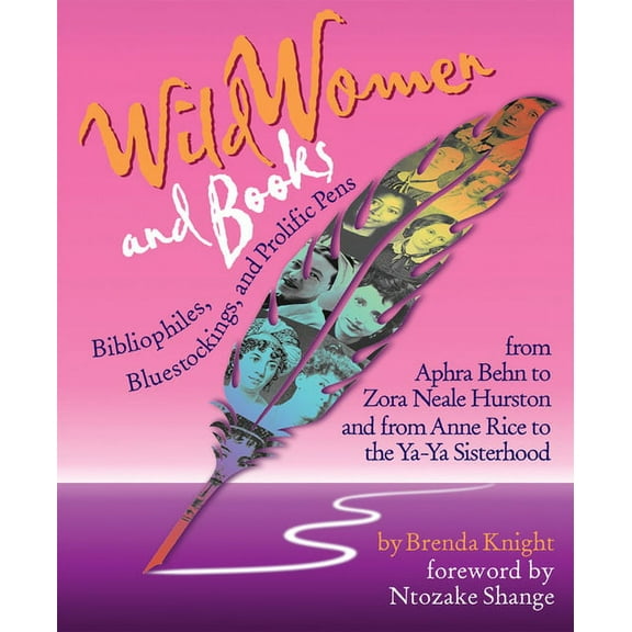 Wild Women and Books: Bibliophiles, Bluestockings & Prolific Pens (Gift for Women, Feminist Book, Stories of Female , (Paperback)