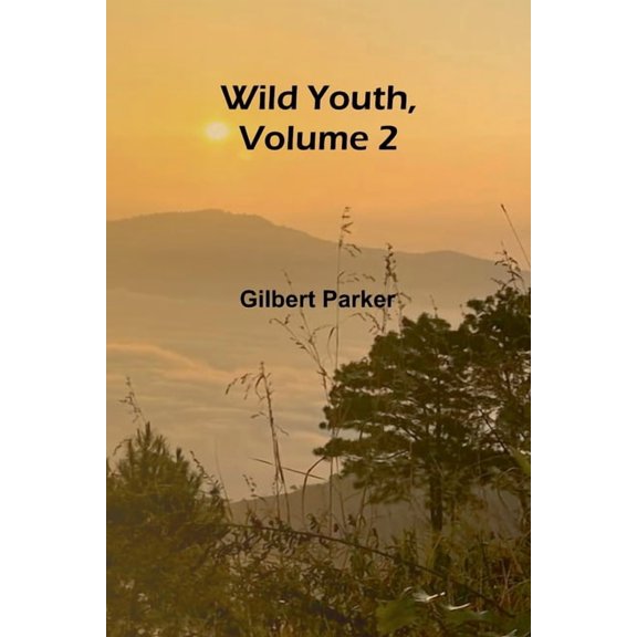 Wild Youth, Volume 2., (Paperback)