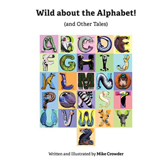 Pre-Owned Wild about the Alphabet (Hardcover) 0578549999 9780578549996