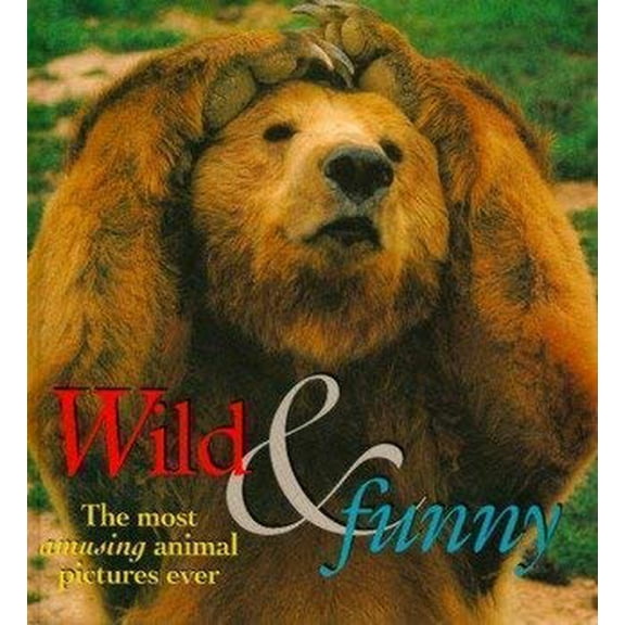 Pre-Owned Wild & Funny The Most Amusing Animal Pictures Ever, 9781875202669, 1875202668, Hardcover, 1994 edition