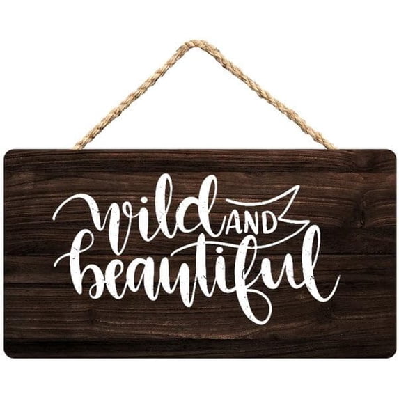 Wild and Beautiful Boho Wooden Hanging Sign - 12 x 8 Inch Home Decor ...