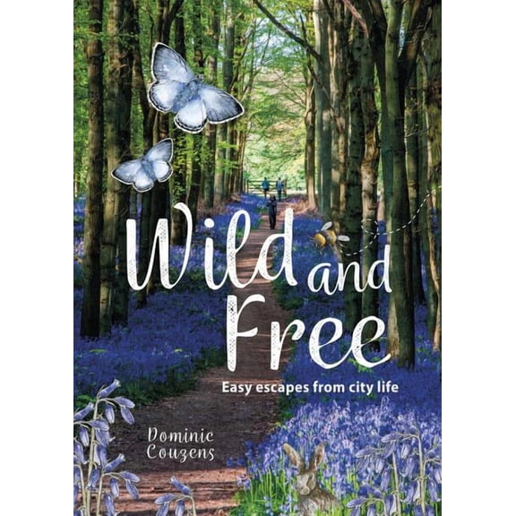 Wild and Free (Paperback)