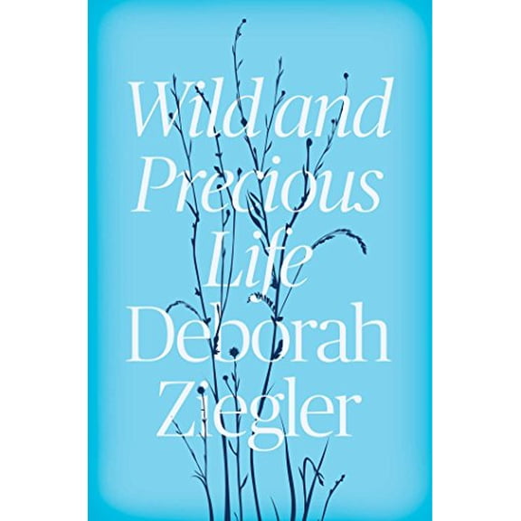 Pre-Owned Wild and Precious Life, 9781501128516, 1501128515, Hardcover,