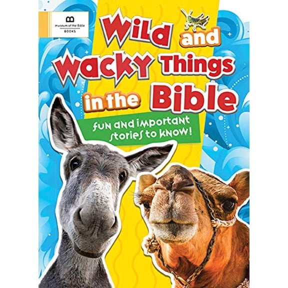 Pre-Owned Wild and Wacky Things in the Bible (Paperback) 1945470267 9781945470264