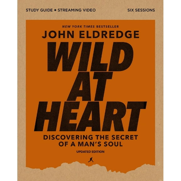 Wild at Heart Study Guide Plus Streaming Video, Updated Edition: Discovering the Secret of a Man's Soul, (Paperback)