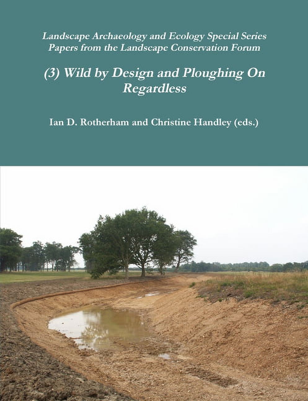 Wild by Design &amp; Ploughing On..., (Paperback)