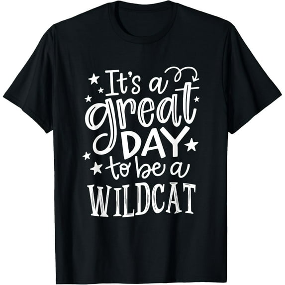 Wild cat It's great day to be a Wild Cat School Animal Lover T-Shirt