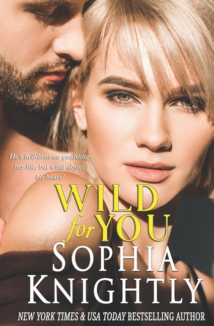 Wild for You: Tropical Heat Series, Book One (Paperback) by Sophia Knightly