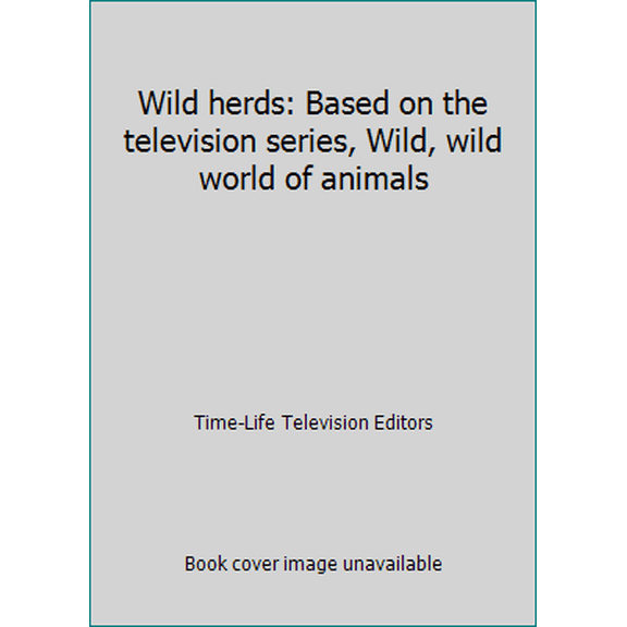 Pre-Owned Wild herds: Based on the television series, Wild, wild world of animals (Paperback) 091394811X 9780913948118