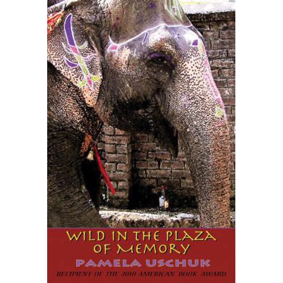 Pre-Owned Wild in the Plaza of Memory (Paperback) 0916727920 9780916727925