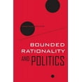 thumbnail image 1 of Wildavsky Forum Series: Bounded Rationality and Politics (Series #6) (Edition 1) (Paperback), 1 of 1