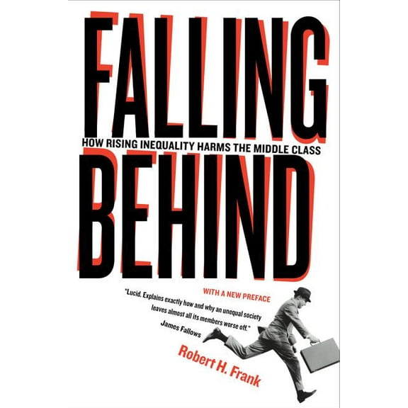 Wildavsky Forum Series: Falling Behind : How Rising Inequality Harms the Middle Class (Series #4) (Edition 1) (Paperback)