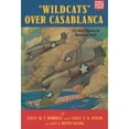 thumbnail image 1 of Pre-Owned Wildcats Over Casablanca: U.S. Navy Fighters in Operation Torch (Paperback) 157488722X 9781574887228, 1 of 1