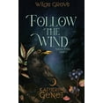 thumbnail image 1 of Wilde Grove: Selena Wilde Follow The Wind, Book 1, (Paperback), 1 of 1