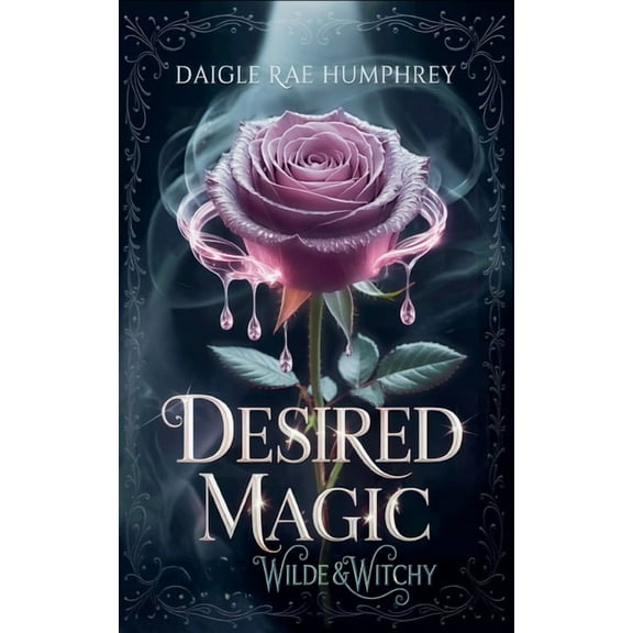 Wilde & Witchy Desired Magic, Book 2, (Paperback)