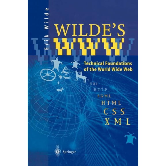 Wilde's WWW: Technical Foundations of the World Wide Web, (Paperback)
