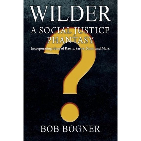 Wilder: A Social Justice Phantasy, (Paperback)