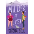 thumbnail image 1 of Wilder Adventures Wilder At Last: A Steamy Small Town Romantic Comedy, Book 5, (Paperback), 1 of 1