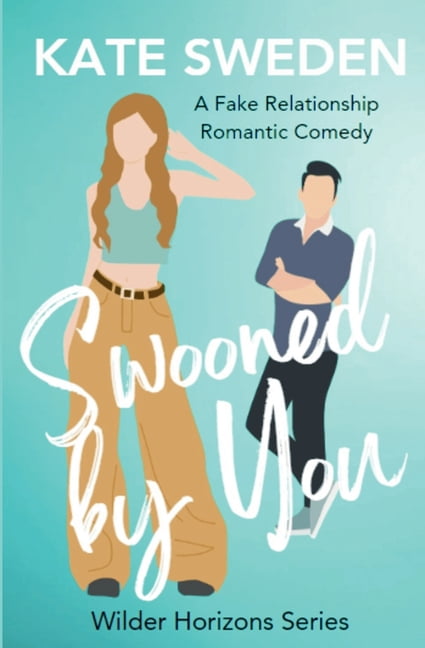 Wilder Horizons Swooned By You: A Spicy Fake Relationship, Forced Proximity, Contemporary Romantic Comedy, Book 4, (Paperback)