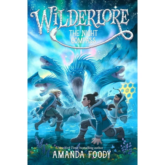 Wilderlore: The Night Compass, (Hardcover), Amanda Foody, English, 5.59" x 1.65" x 8.35"