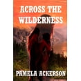 thumbnail image 1 of Wilderness: Across the Wilderness (Paperback), 1 of 1