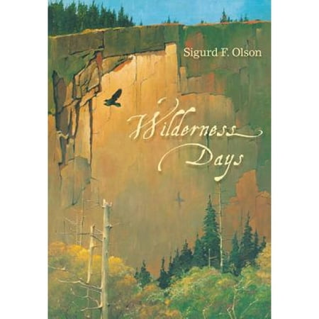 Wilderness Days (Paperback 9780816679089) by Sigurd F Olson