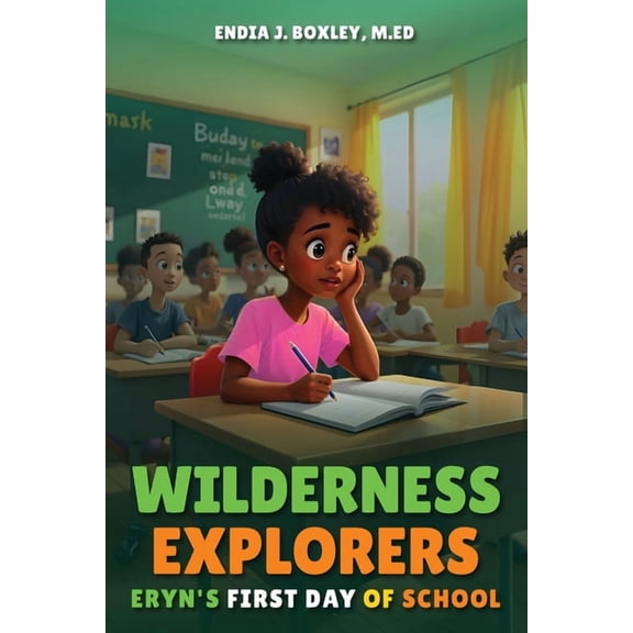 Wilderness Explorers: Eryn's First Day of School, (Paperback)
