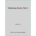 thumbnail image 1 of Pre-Owned Wilderness Family: Part 2 (Paperback) 0590121138 9780590121132, 1 of 1