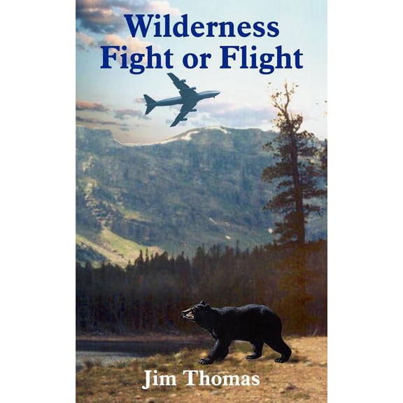 Wilderness Fight or Flight (Paperback)