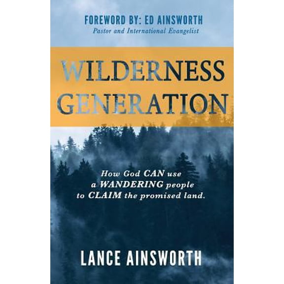 Pre-Owned Wilderness Generation: How God can use a wandering people to claim the promised land. (Paperback) 0692945458 9780692945452