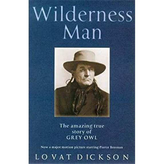 Pre-Owned Wilderness Man: The Amazing True Story of Grey Owl (Paperback) 0671022741 9780671022747
