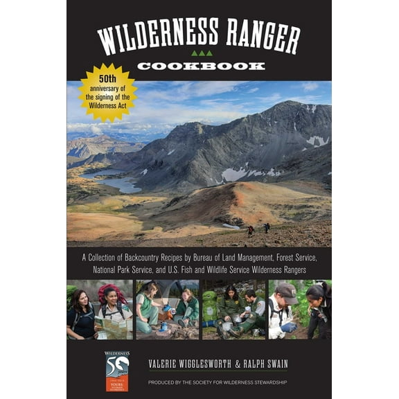 Wilderness Ranger Cookbook: A Collection of Backcountry Recipes by Bureau of Land Management, Forest Service, National P, (Paperback)