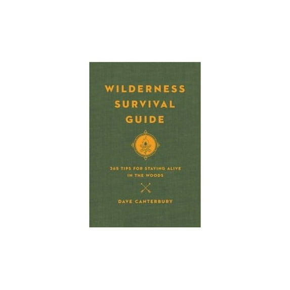 Pre-Owned Wilderness Survival Guide, 365 Tips for Staying Alive in the Woods, 9781435165571, 1435165578, Hardcover,