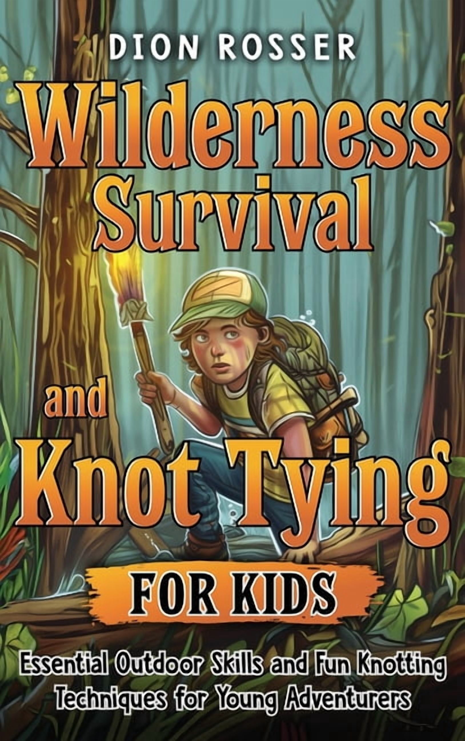 Gallery Detail: Wilderness Survival And Knot Tying For Kids Essential Outdoor Skills