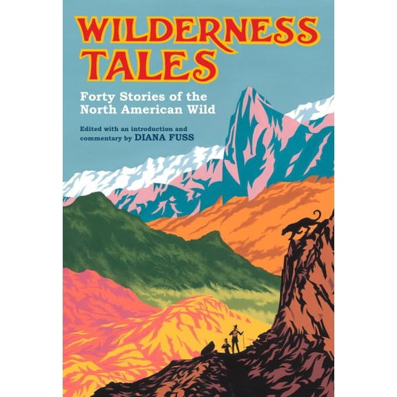 Wilderness Tales: Forty Stories of the North American Wild, 9780593318973, Hardcover, First Edition