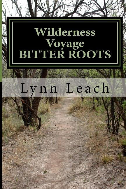 Wilderness Voyage: Wilderness Voyage BITTER ROOTS: A 40 day devotional guide for spiritual breakthrough (Paperback)