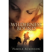 Wilderness Wilderness Bound Paperback