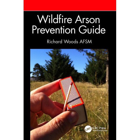 Wildfire Arson Prevention Guide, (Paperback)