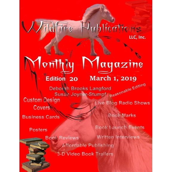 Wildfire Publications Magazine March 1, 2019 Issue, Edition 20, (Paperback)
